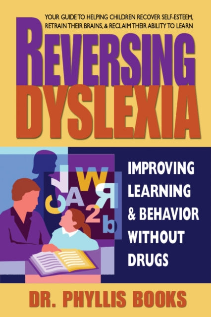 Reversing Dyslexia Improving Learning  Behavior