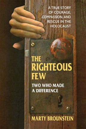 The Righteous Few Two Who Made a Difference