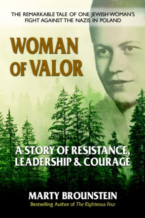 Woman of Valor: A Story of Resistance, Leadership & Courage