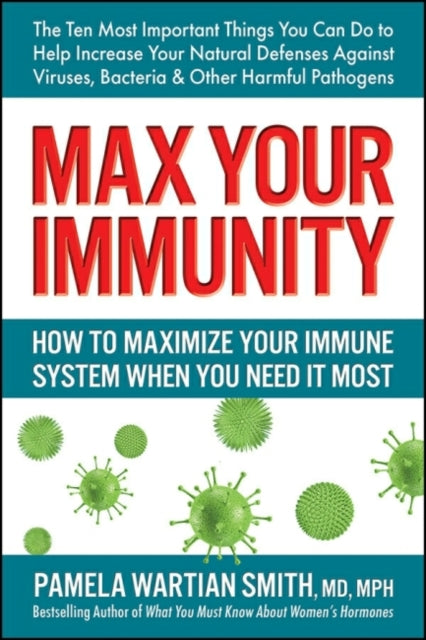 Max Your Immunity: How to Maximize Your Immune System When You Need it Most