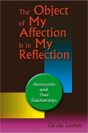 The Object of My Affection Is in My Reflection: Coping with Narcissists