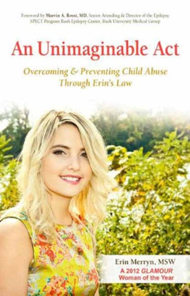 An Unimaginable Act Overcoming and Preventing Child Abuse Through Erins Law