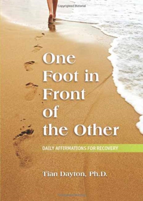 One Foot in Front of the Other Daily Affirmations for Recovery