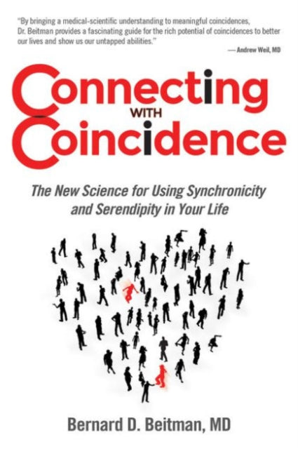 Connecting with Coincidence The New Science for Using Synchronicity and Serendipity in Your Life