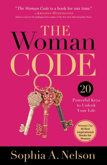 The Woman Code: 20 Powerful Keys to Unlock Your Life