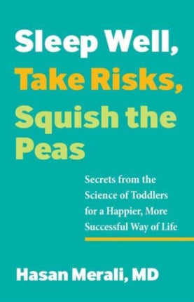 Sleep Well Take Risks Squish the Peas