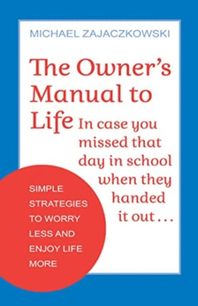 The Owners Manual to Life