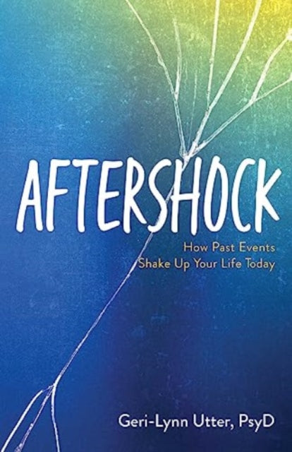 Aftershock: How Past Events Shake Up Your Life Today