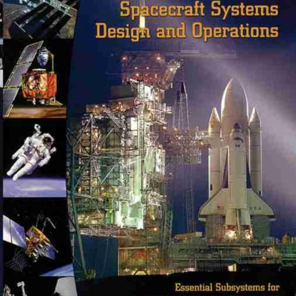 Spacecraft Systems Design and Operations