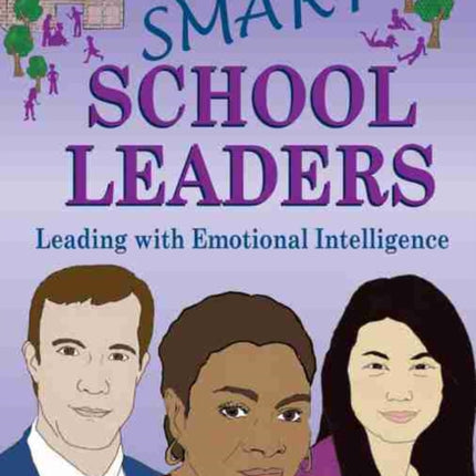 Smart School Leaders: Leading with Emotional Intelligence