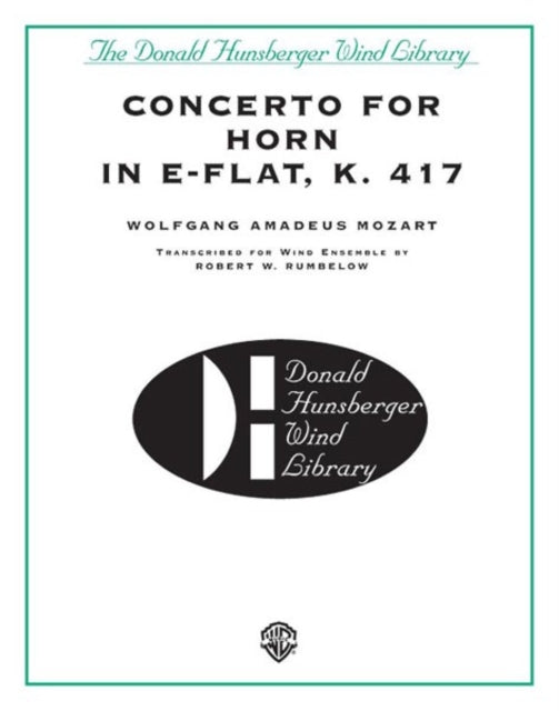 Concerto for Horn in EFlat K 417 Donald Hunsberger Wind Library