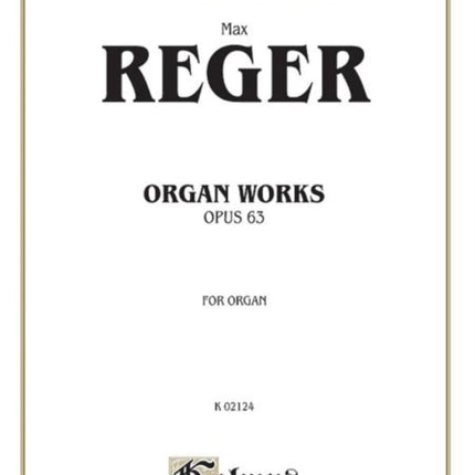 Organ Works Op 63 Kalmus Edition