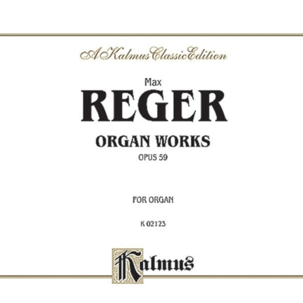 Organ Works Op 59 Comb Bound Book Kalmus Edition
