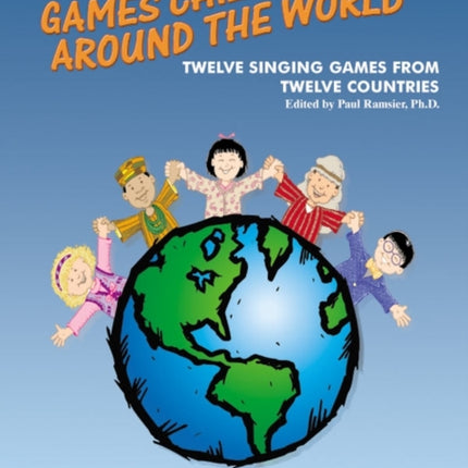 Games Children Sing Around the World Twelve Singing Games from Twelve Countries Twelve Singing Games from Twelve Countries Book  CD