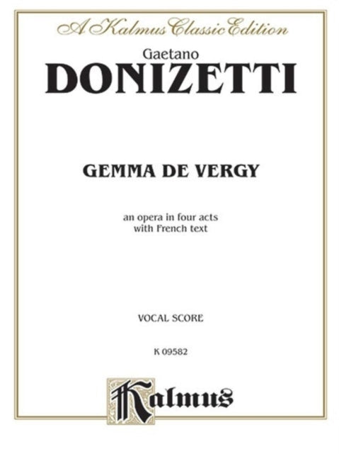 Gemma De Vergy French Language Edition Vocal Score Kalmus Edition