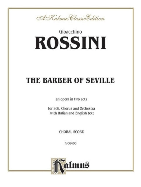 The Barber of Seville Italian English Language Edition Chorus Parts Kalmus Classic Editions