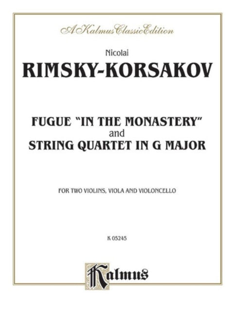 Fugue in the Monastery  String Quartet in G Major Kalmus Edition