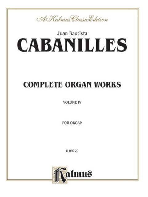 Complete Organ Works Vol 4 Kalmus Classic Editions