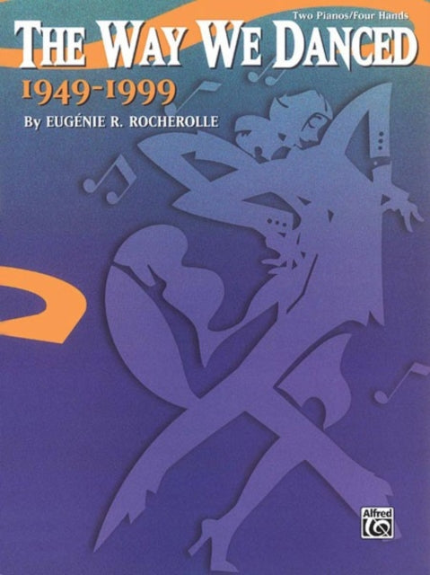 The Way We Danced 19491999