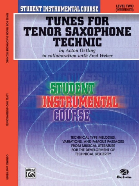 Tunes for Tenor Saxophone Technic Level II Student Instrumental Course