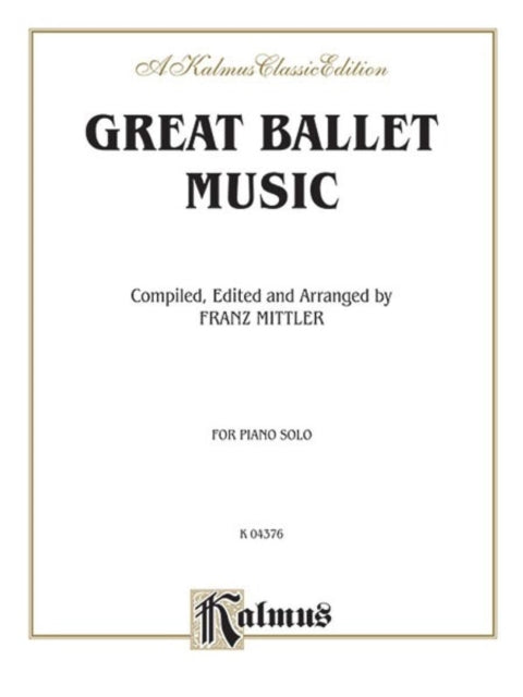 Great Ballet Music Kalmus Classic Editions