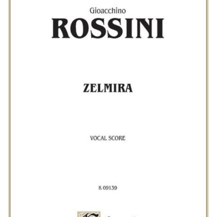 Zelmira Italian Language Edition Vocal Score Kalmus Edition