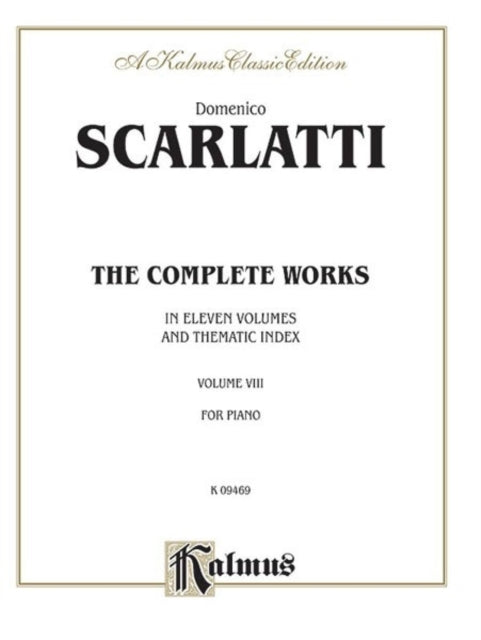 The Complete Works Volume VIII 8 Kalmus Edition