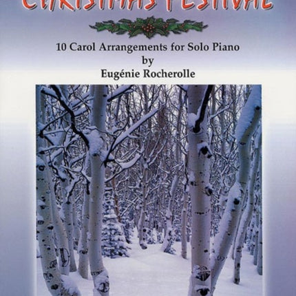 Christmas Festival Level 4 10 Carol Arrangements for Solo Piano