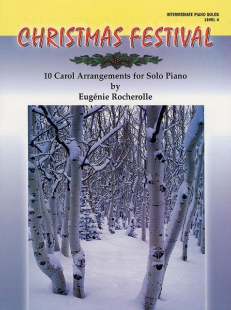 Christmas Festival Level 4 10 Carol Arrangements for Solo Piano