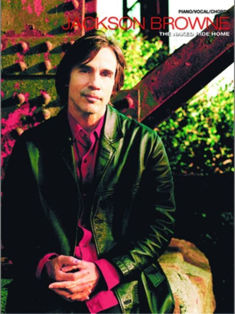 Jackson Browne  The Naked Ride Home PianoVocalChords