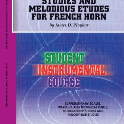 Student Instrumental Course Studies and Melodious Etudes for French Horn Level III