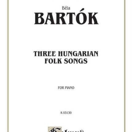 Three Hungarian Folksongs Kalmus Edition