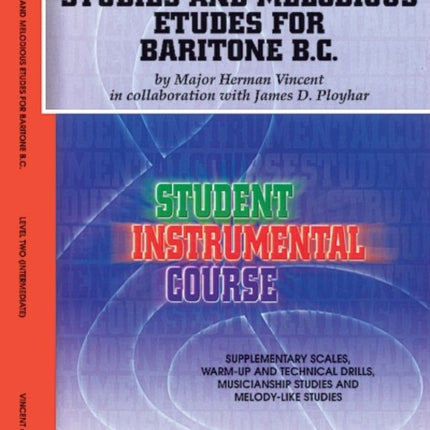 Student Instrumental Course Studies and Melodious Etudes for Baritone BC Level II