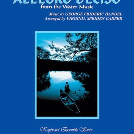 Allegro Deciso from the Water Music Sheet Keyboard Ensemble