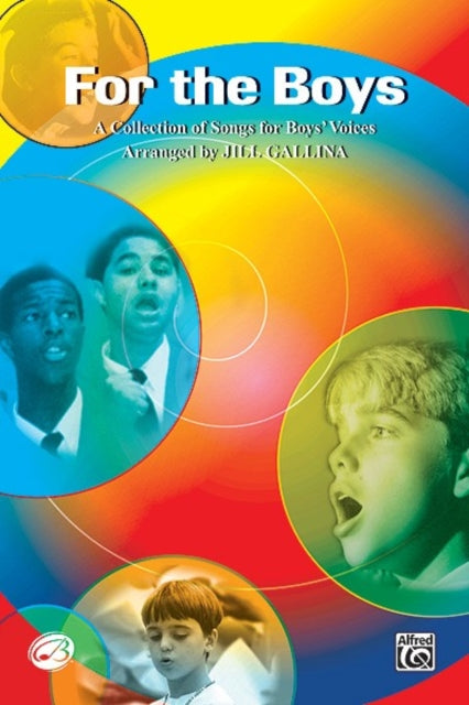 For the Boys A Collection of Songs for Boys Voices 2Part