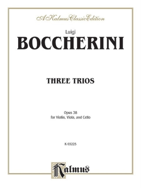 Three Trios Op 38 Opus 38 for Violin Viola and Cello Kalmus Classic Editions