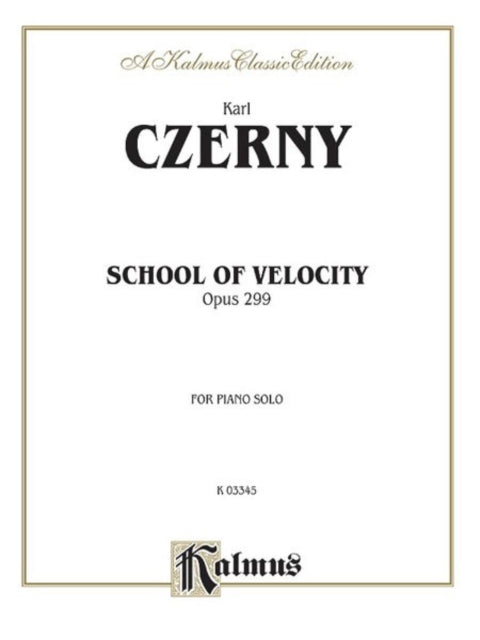 School of Velocity Op 299 Complete Kalmus Edition