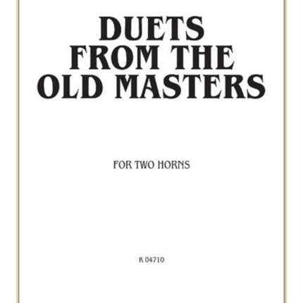 Duets from the Old Masters for Two Horns From Schubert Telemann Turraschmiedt and Others Kalmus Edition