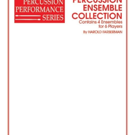 Percussion Ensemble Collection Level I 4 Ensembles for 6 Players Percussion Performance