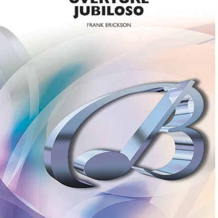 Overture Jubiloso Conductor Score and Parts Belwin Symphonic Band