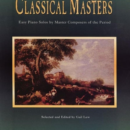 The Classical Masters Easy Piano Solos by Master Composers of the Period Belwin Edition Piano Masters