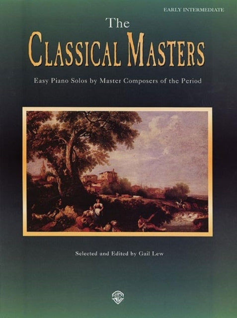 The Classical Masters Easy Piano Solos by Master Composers of the Period Belwin Edition Piano Masters