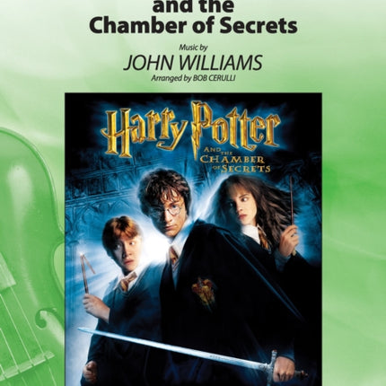 Harry Potter and the Chamber of Secrets Featuring Fawkes the Phoenix Gilderoy Lockhart Dobby the House Elf Moaning Myrtle  Fawkes Heals Harry Pop Intermediate FullString Orchestra