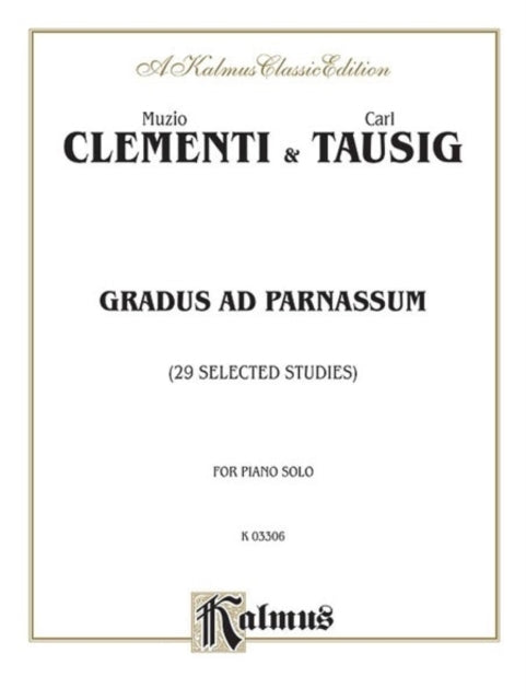 Gradus Ad Parnassum TwentyNine Selected Studies Kalmus Edition