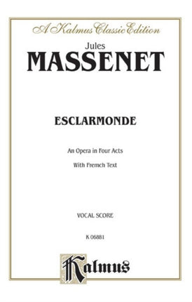 Esclarmonde French Language Edition Vocal Score