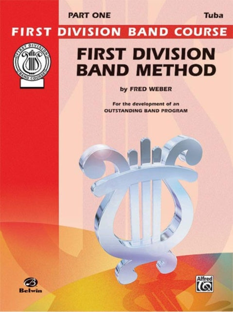 First Division Band Method Part 1 For the Development of an Outstanding Band Program First Division Band Course