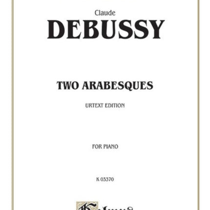 Deux Arabesques Kalmus Edition