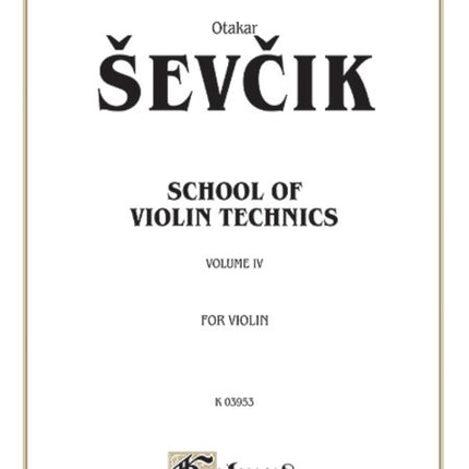 School of Violin Technics Op 1 Volume Iv 4 Kalmus Edition