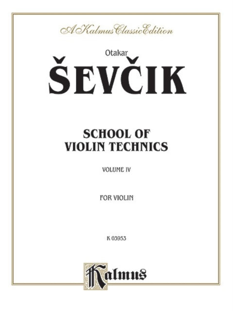 School of Violin Technics Op 1 Volume Iv 4 Kalmus Edition