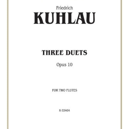 Three Duets for Two Flutes Op 10 Kalmus Edition